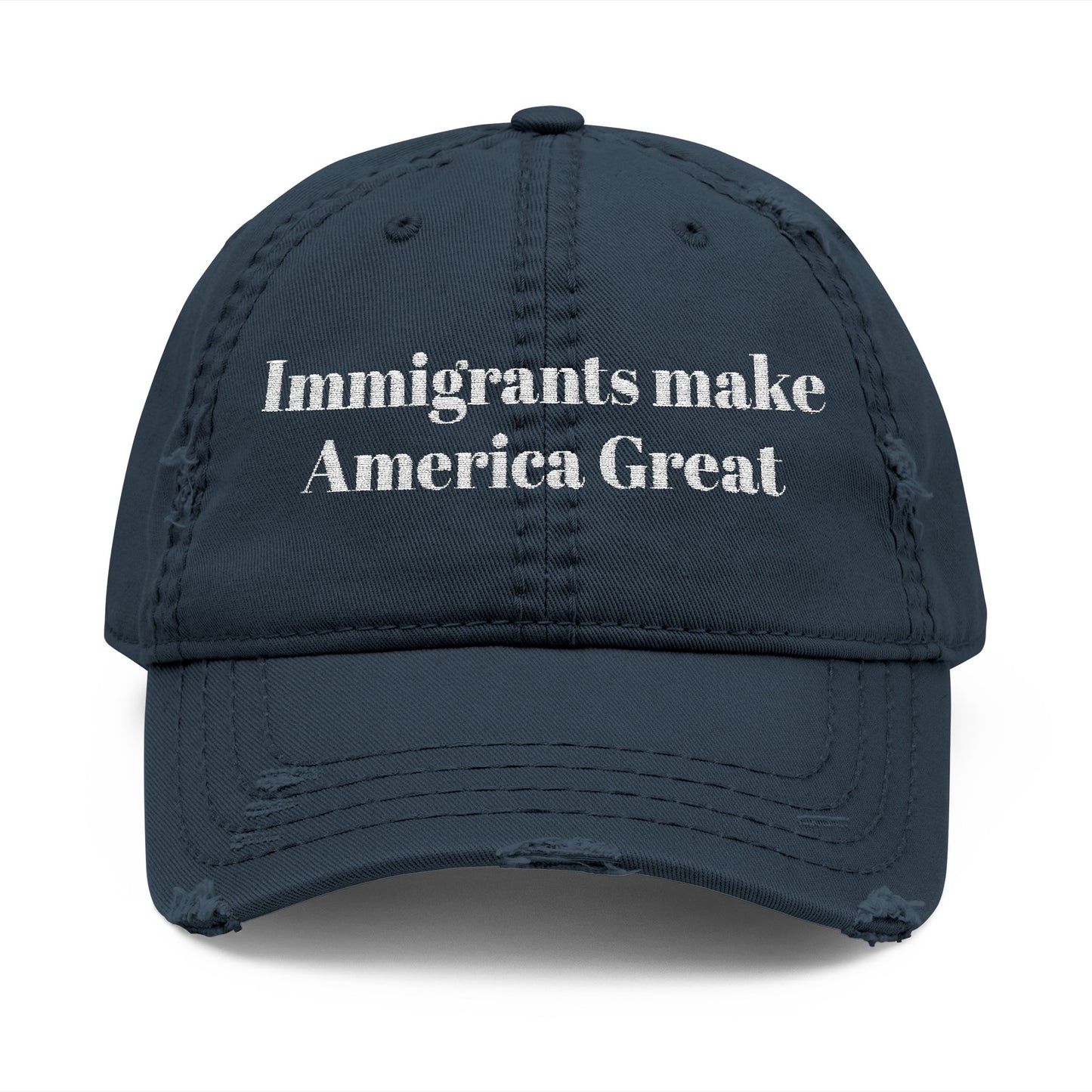 Dad Cap - Immigrants Make America Great Embroidered Message