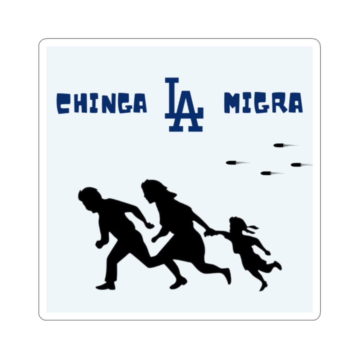 Chinga La Migra Sticker