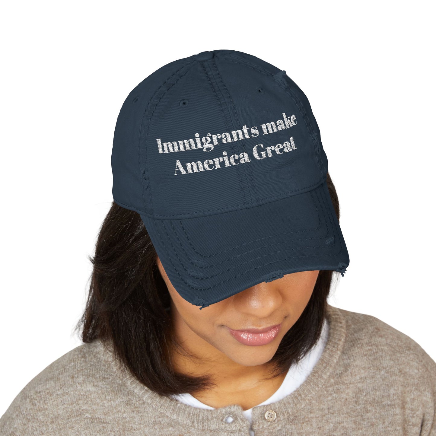 Dad Cap - Immigrants Make America Great Embroidered Message